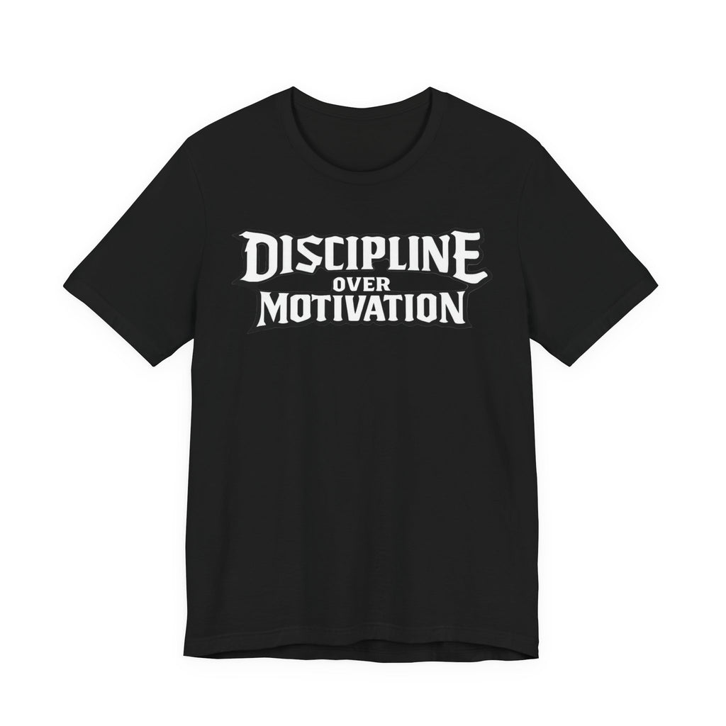 Discipline Over Motivation T-Shirt — Motivational Gym Tee